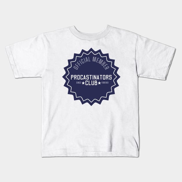 Procastinators Club Kids T-Shirt by saiinosaurus